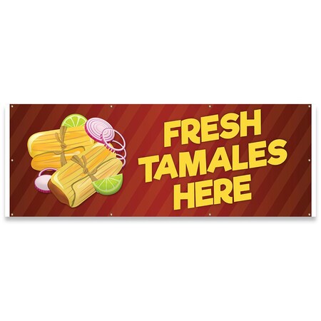 Signmission Fresh Tamales Here Banner Concession Stand Food Truck Single Sided B-96-30066